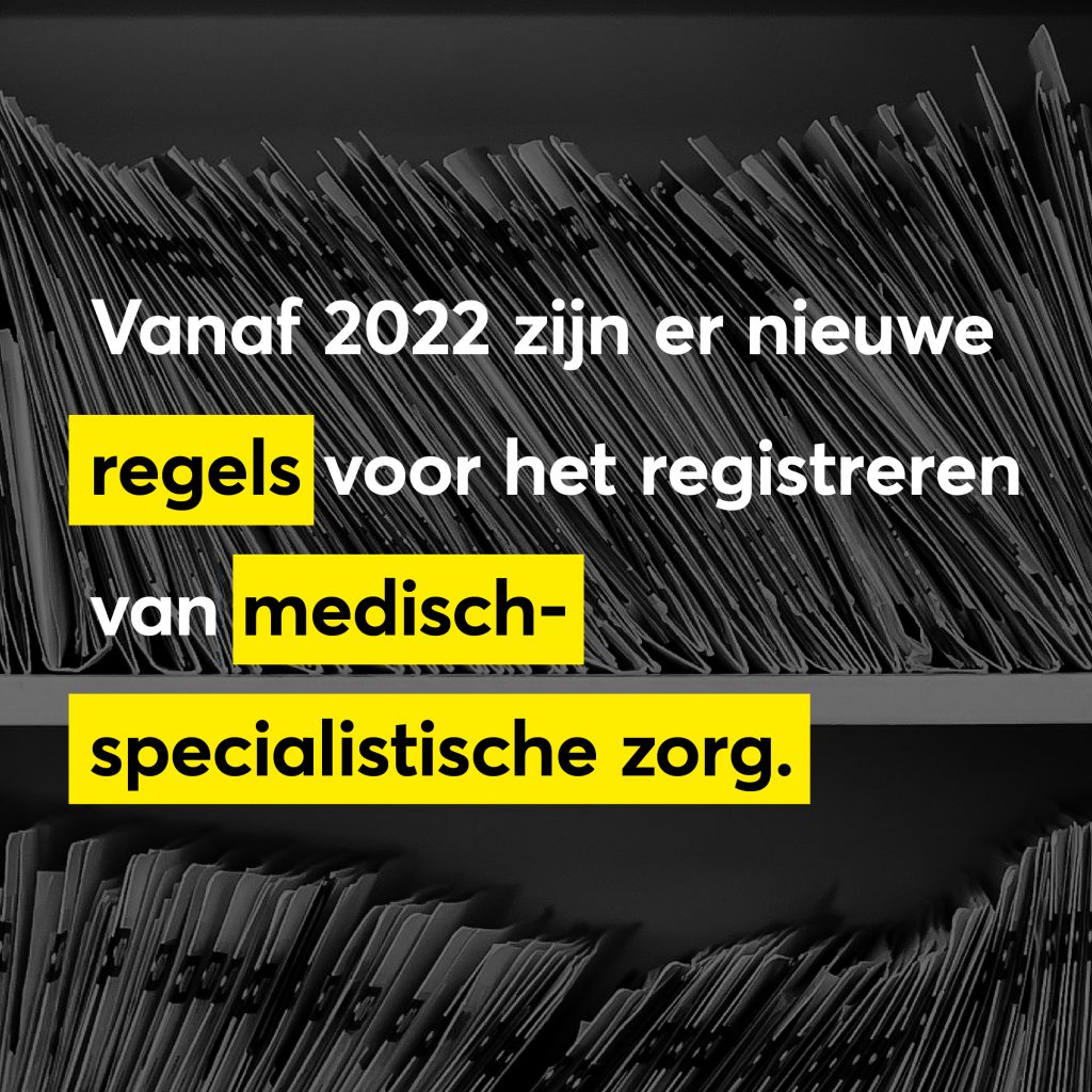 Nieuwe Regels Registratie Medisch-specialistische Zorg Vanaf 2022 – BG ...